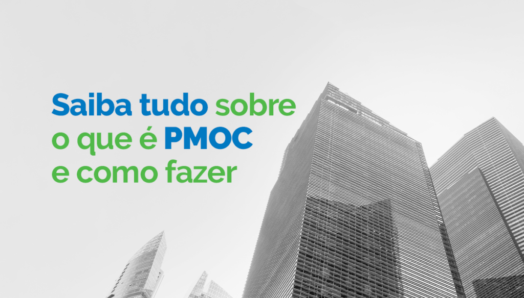 Saiba tudo sobre o que é PMOC e como fazer